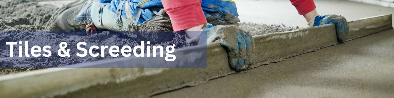 Expert Tiling and Screeding Services| Transform Your Space